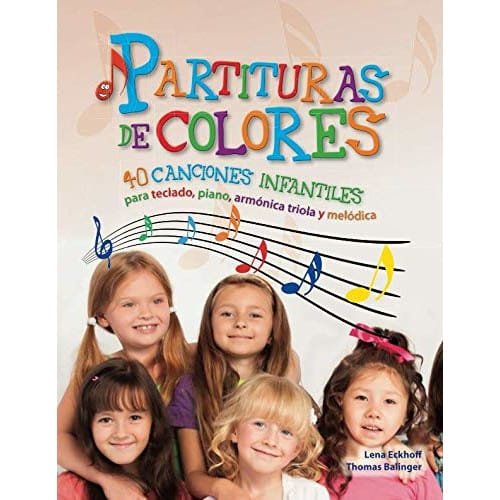 Partituras de colores 40 canciones infantiles para teclado, piano, armónica triola